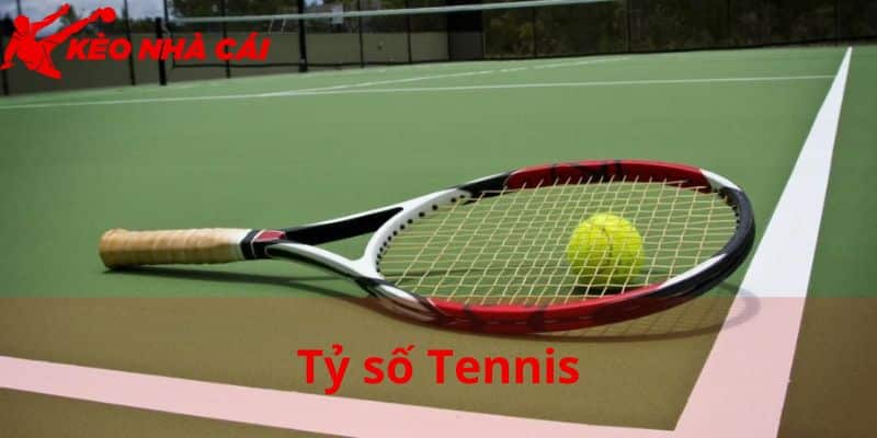Cá Cược Kèo Tỷ Số Tennis Mới Nhất Tại KEONHACAI 2024 - bản quyền Kèo Nhà Cái 5 Khái niệm cá cược kèo tỷ số tennis
