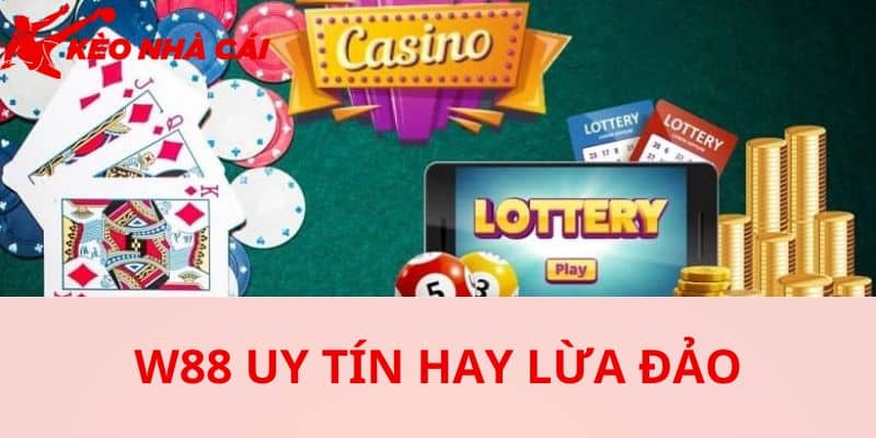 Sự Giải Đáp Về Tin Đồn W88 Lừa Đảo Và Gian Dối Khi Cá Cược - bản quyền Kèo Nhà Cái 5 Sự thành công của W88 chính là lý do xuất hiện những tin đồn
